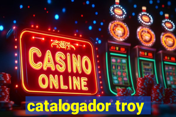 catalogador troy